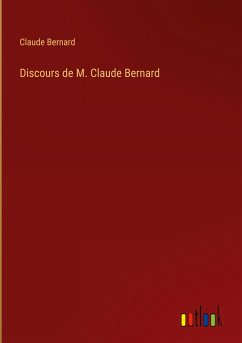 Discours de M. Claude Bernard - Bernard, Claude
