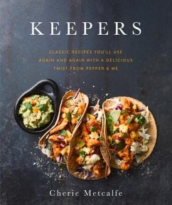 Keepers: Classic Recipes You'll Use Again and Again with a Delicious Twist from Pepper & Me