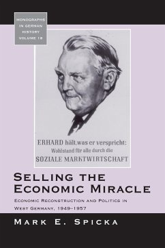 Selling the Economic Miracle - Spicka, Mark E.