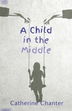 A Child in the Middle - Chanter, Catherine