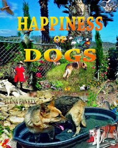 Happiness of Dogs - Pankey, Elena
