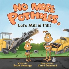 No More Potholes, Let's Mill & Fill! - Jennings, Scott