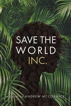 Save the World Inc - McCormick, Andrew