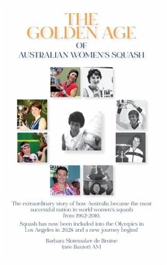 The Golden Age of Australian Women's Squash - Slotemaker de Bruïne, Barbara