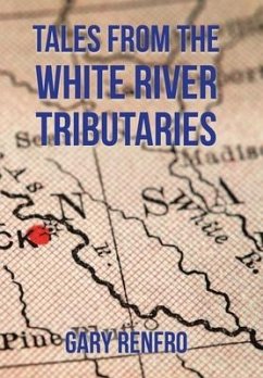 Tales from the White River Tributaries - Renfro, Gary