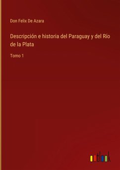 Descripción e historia del Paraguay y del Río de la Plata