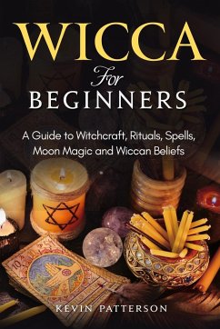 Wicca for Beginners - Patterson, Kevin