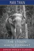 The Stolen White Elephant (Esprios Classics)