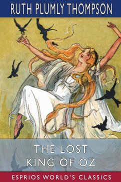 The Lost King of Oz (Esprios Classics) - Thompson, Ruth Plumly