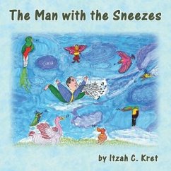 The Man with the Sneezes - Kret, Itzah C.