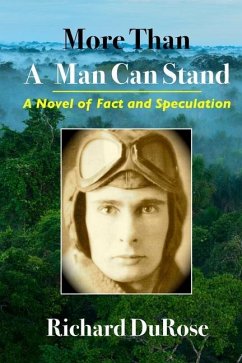 More Than A Man Can Stand: A Novel of Fact and Speculation - Durose, Richard