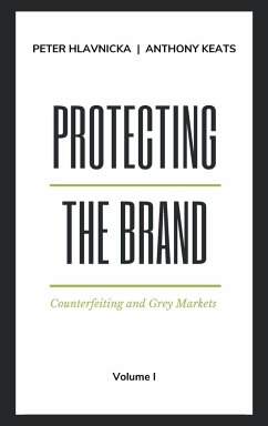 Protecting the Brand - Hlavnicka, Peter; Keats, Anthony M.