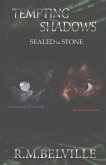 Tempting Shadows: Sealed in Stone Volume 1