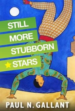 Still More Stubborn Stars - Gallant, Paul