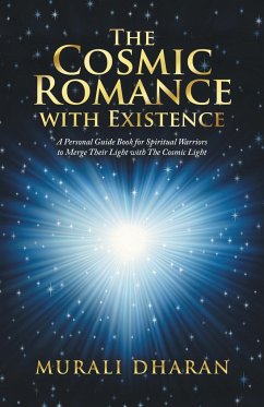 The Cosmic Romance with Existence - Dharan, Murali