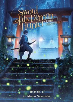 Sword of the Demon Hunter: Kijin Gentosho (Light Novel) Vol. 1 - Nakanishi, Motoo