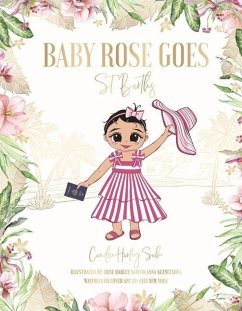 Baby Rose Goes: St. Barths Volume 1 - Sabo, Candice Harley