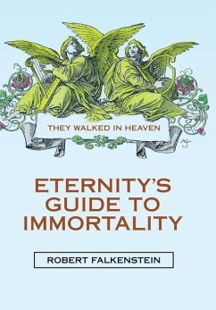 Eternity's Guide to Immortality - Falkenstein, Robert