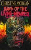 Dawn of the Living Impaired: And Other Messed-Up Zombie Stories