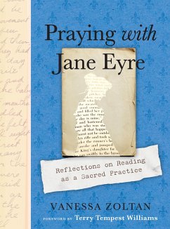 Praying with Jane Eyre - Zoltan, Vanessa (Vanessa Zoltan)