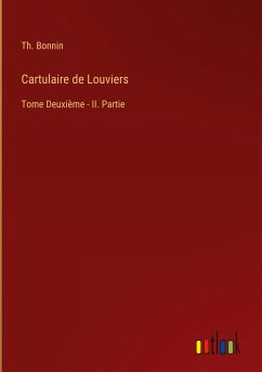 Cartulaire de Louviers - Bonnin, Th.