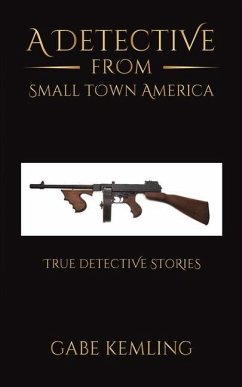 A Detective from Small Town America - Kemling, Gabe