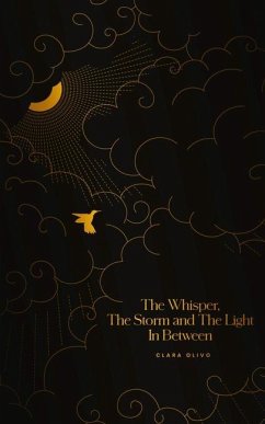 The Whisper, The Storm, and The Light In Between - Olivo, Clara