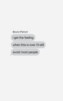 I Get The Feeling When This is Over I'll Still Avoid Most People - Pieroni, Bruno