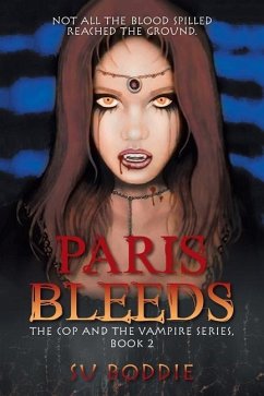 Paris Bleeds: The Cop and the Vampire Series, Book 2 - Boddie, Su