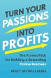 Turn Your Passions Into Profits - Bild 1