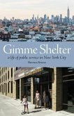 Gimme Shelter: A Life of Public Service in New York City (paperback)