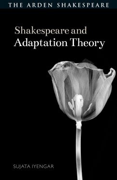 Shakespeare and Adaptation Theory - Iyengar, Sujata