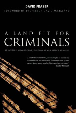 A Land Fit for Criminals - Fraser, David