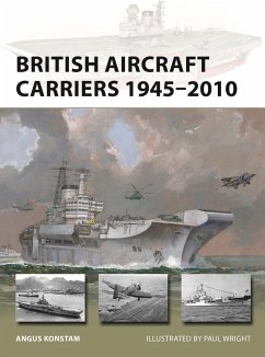 British Aircraft Carriers 1945-2010 - Konstam, Angus