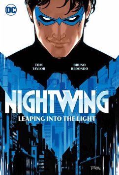 Nightwing Vol. 1: Leaping into the Light - Taylor, Tom; Redondo, Bruno