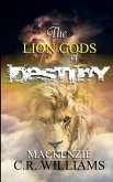 The Lion Gods of Destiny: The Blood of The Gods