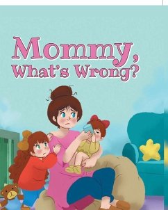Mommy, What's Wrong? - Hensarling, Jessica