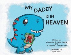 My Daddy Is in Heaven - Della Cerra, Shawna L.; Della Cerra, Alexander R.