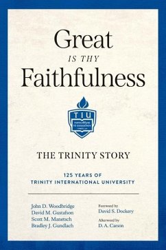 Great Is Thy Faithfulness - Woodbridge, John D; Gustafson, David M; Manetsch, Scott M; Gundlach, Bradley J