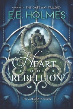 Heart of the Rebellion - Holmes, E. E.