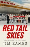 Red Tail Skies: A Big Book of QANTAS Stories