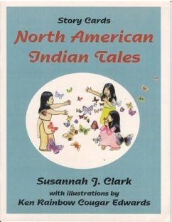 North American Indian Tales: Story Cards - Clark, Susannah J.