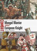 Mongol Warrior Vs European Knight: Eastern Europe 1237-42