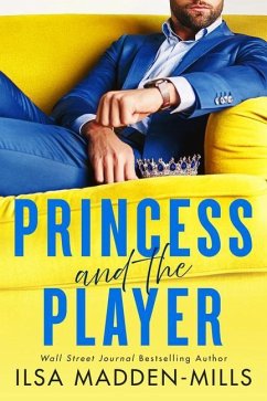 Princess and the Player - Madden-Mills, Ilsa