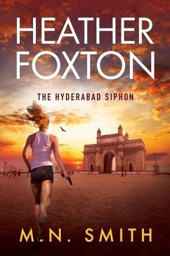 Heather Foxton The Hyderabad Siphon - Smith, M. N.