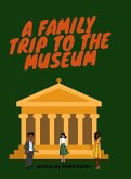 A FAMILY TRIP TO THE MUSEUM