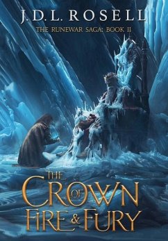 The Crown of Fire and Fury (The Runewar Saga #2) - Rosell, J D L