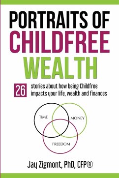 Portraits of Childfree Wealth - Zigmont, Jay