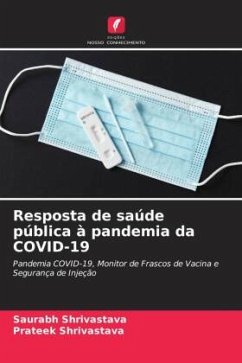 Resposta de saúde pública à pandemia da COVID-19 - Shrivastava, Saurabh;Shrivastava, Prateek