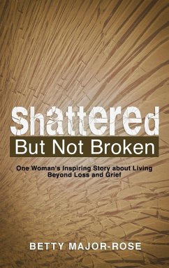 Shattered but Not Broken - Major-Rose, Betty